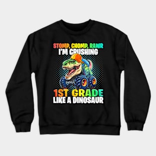 1St Grade Dinosaur Monster Truck Back To School First Day Crewneck Sweatshirt